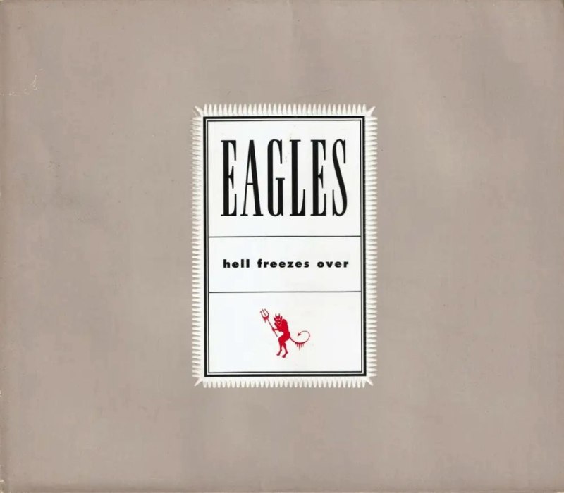 名称：老鹰乐队(Eagles) - 1994年专辑 - Hell Freezes Over   Flac描述：EAGLES在世界乐坛创造的奇迹至今无人能及